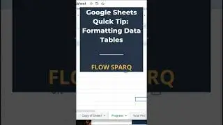 Formatting Data into Tables in Google Sheets