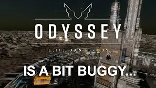 Elite Dangerous Odyssey is a bit buggy