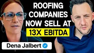 Why Roofers Are a Hot Commodity: M&A Insights with Dena Jalbert