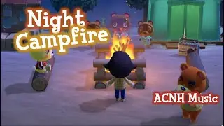 𝒞𝒶𝓂𝓅𝒻𝒾𝓇𝑒 𝒶𝓉 𝓃𝒾𝑔𝒽𝓉 - Animal Crossing New Horizons Music