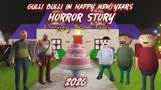 Gulli Bulli in Happy New Year Horror Story || GULLI BULLI KA NEW YEAR 2026 || MAKE JOKE KAMIL 