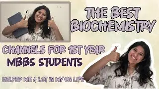 Best channels for biochemistry for mbbs first year students 
