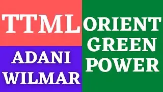 ttml share latest news today | adani wilmar share latest news today | orient green power share