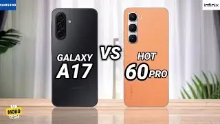 Samsung A17 vs Infinix Hot 60 Pro | Mr Mobo Tech