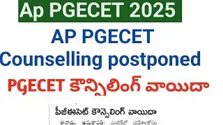 AP PGECET 2025 Counselling Postponed|| AP PGECET Seat Allotment || PGECET web options 