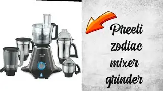 PREETI ZODIAC MIXER GRINDER REVIEW must watch friends