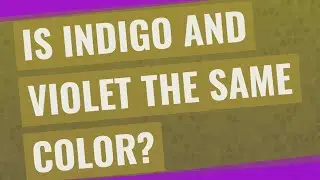 Is indigo and violet the same color?
