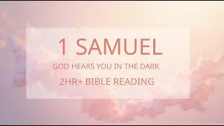 1 Samuel Shows How God Hears You in the Dark