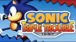 Sonic Triple Trouble 16-Bit live part 1