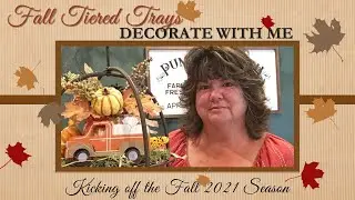 Fall Tier Trays - Decorate with Me * Fall 2021*