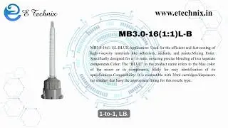 E Technix  Advanced Mixpac MB Series Nozzles for Precision Adhesive Mixing