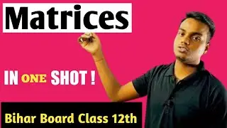 Matrices in One Shot|| Bihar Board Class 12th|| Matrix kya hota hi|| @Mathvisionavinashsir