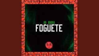 Ah Maria Foguete