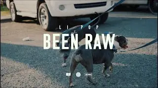 Li Pop- Been Raw ( Official Music Video)