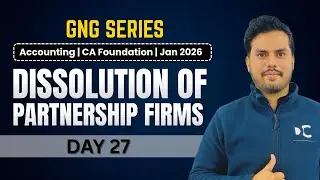 GNG Accounting | Day 27 | Dissolution of Partnership firms | CA Foundation | January 2026