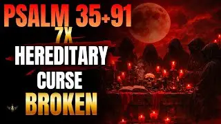 🔥 God Revealed: Psalm 35 & 91 (7 TIMES) &mdash; Something Followed Your Family&hellip; Until Now