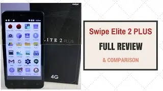 Swipe Elite 2 Plus India Review, Pros, Cons, Comparison | Gadgets To Use