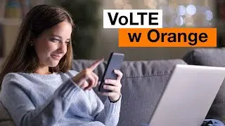 💡 ORANGE EKSPERT - 👉 VoLTE w Orange