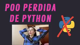 La PROGRAMACION orientada a OBJETOS PERDIDA de PYTHON - Todo sobre POO que no encontrarás en Python