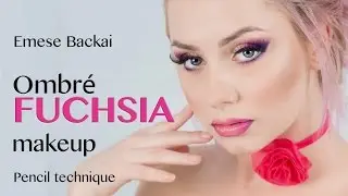 MOULIN ROUGE | OMBRE FUCHSIA | PENCIL TECHNIQUE makeup | by Emese Backai