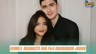 Verrell Bramasta dan Fuji Dikabarkan Jadian, Netizen Heboh!