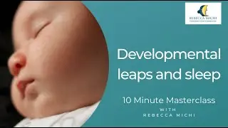Developmental leaps and how they affect sleep