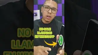 No sale LLAMADAS en WHATSAPP