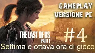 Gameplay #4 ITA - THE LAST OF US  Parte I