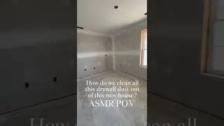 How we cleaned drywall dust out of this new build #asmr #construction #cleaning #beforeandafter