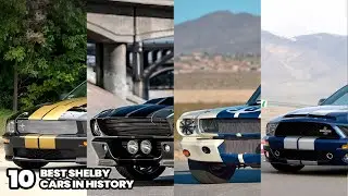 The 10 Best Shelby Cars in History | Most Famous Shelby Cars in the World