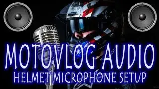 Motovlog Audio &mdash; Настройка микрофона на шлеме