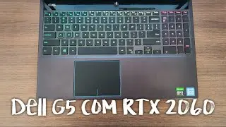 Dell G5 RTX 2060 depois de 2 meses de uso