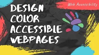 How To Design Color Accessible Webpages