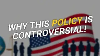 4 Reasons WHY the New Immigration Policy is Controversial! 🤔