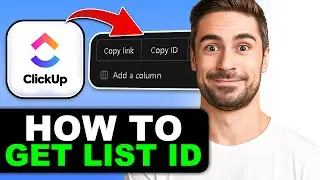 Как найти идентификатор вашего списка ClickUp