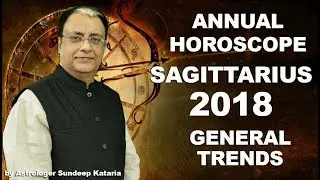 Sagittarius Forecast 2018, Sagittarius Prediction, Sagittarius Astrology, Sagittarius Horoscope 2018