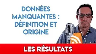 Donn&eacute;es et valeurs manquantes : d&eacute;finition et origine