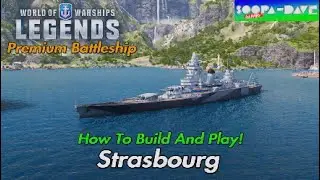 Strasbourg World Of Warships Legends Guide