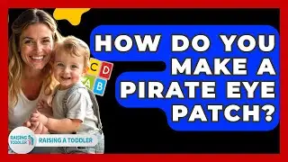 How Do You Make A Pirate Eye Patch? - Raising A Toddler