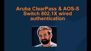 Проводная аутентификация Aruba ClearPass и AOS-S Switch