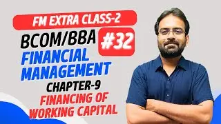 Financing of Working Capital | Financial Management Chapter-9 | CWG for BCOM