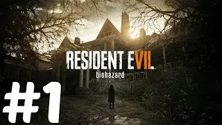 Resident Evil 7 - Gameplay Demo Walkthrough Part 1 - Beginning Hour PS4 [1080p 60fps]