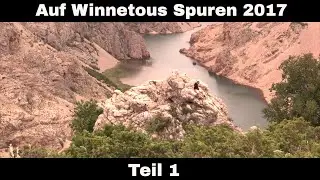 Auf Winnetous Spuren 2017 - Teil 1 | HD | Slowenien & Kroatien