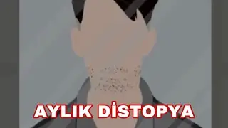 |Aylık DİSTOPYA| 2.Bölüm