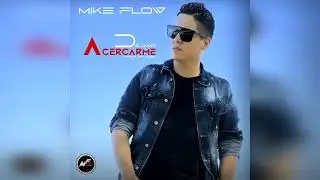 Dejame acercarme   Mike Flow
