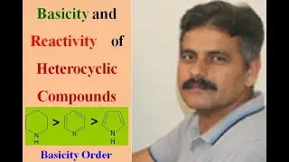 Basicity and Reactivity of Heterocyclic Compounds
