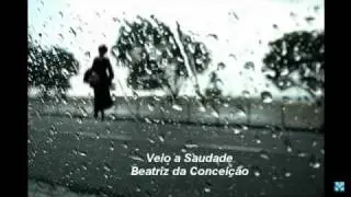 Veio a saudade - Beatriz da Conceição