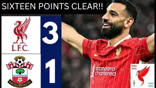 Liverpool 3 Southampton 1 - The Mighty Reds go SIXTEEN POINTS CLEAR!