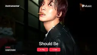HAECHAN – Should Be | Instrumental