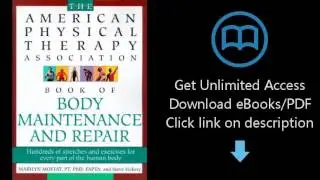Download The American Physical Therapy Association Book of Body Maintenance and Repair [P.D.F]